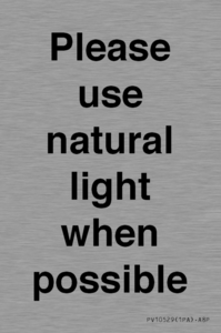 Please use natural light when possible